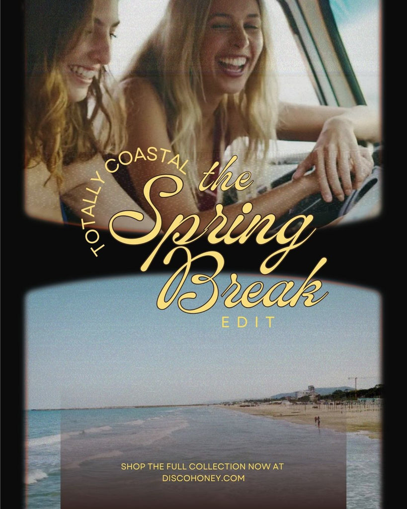 The Spring Break Edit – Disco Honey
